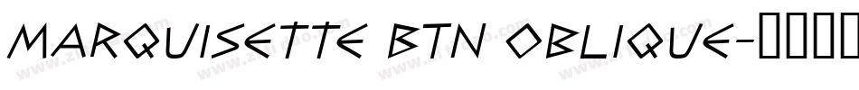 Marquisette BTN Oblique字体转换